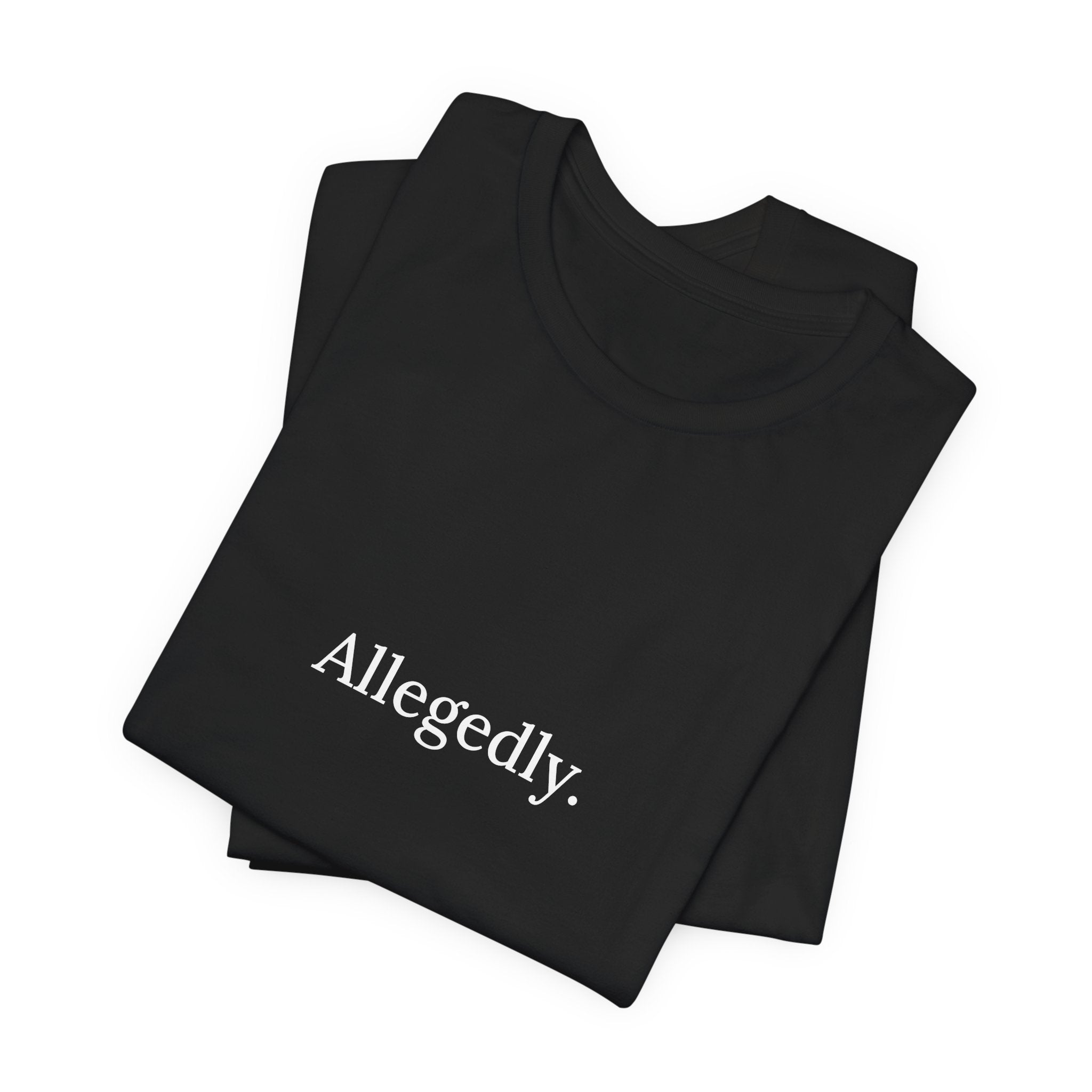 Allegedly